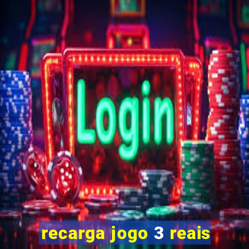 recarga jogo 3 reais